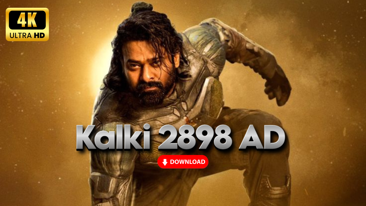 Kalki 2898 AD (2024) Download Hindi Full Movie In 480p 720p 1080p