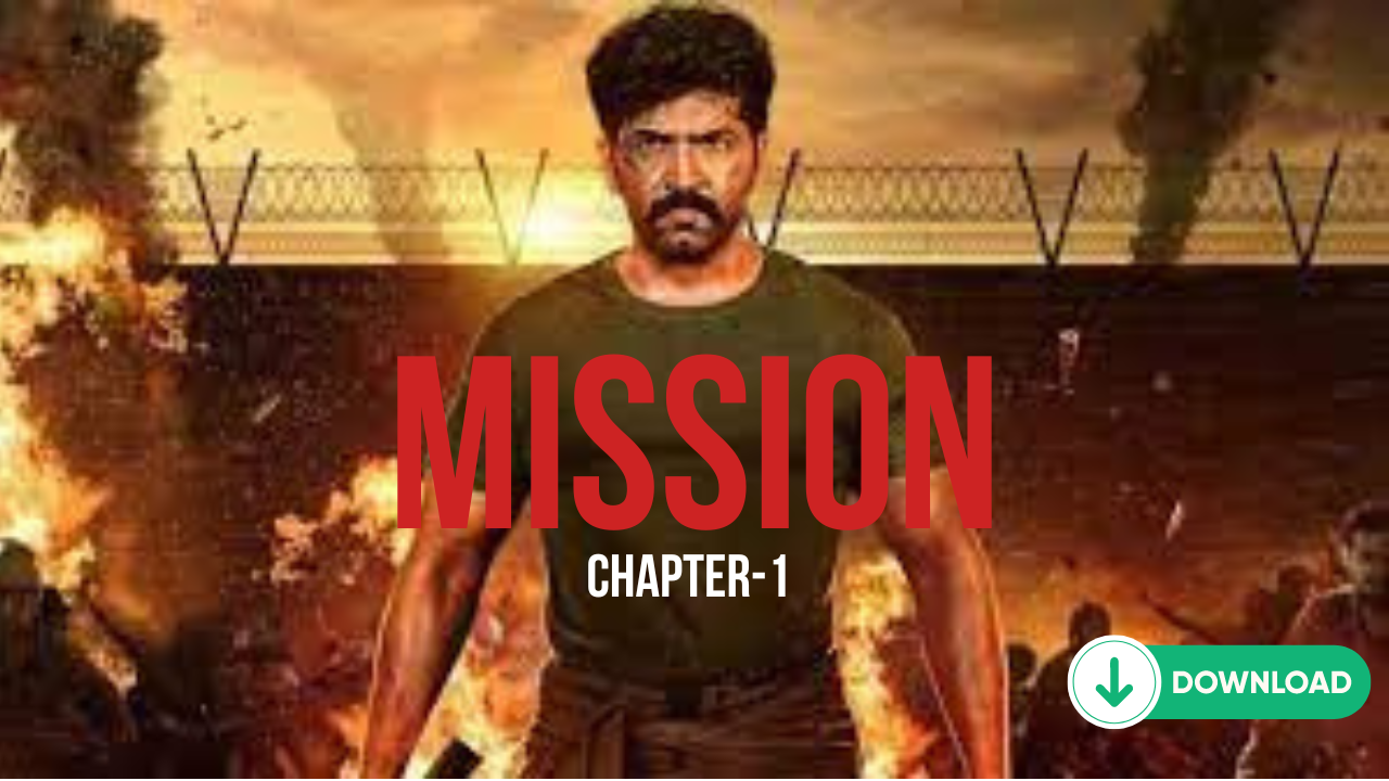 Mission Chapter 1 (2024) Full Movie Download 720p 1080p Filmyzilla